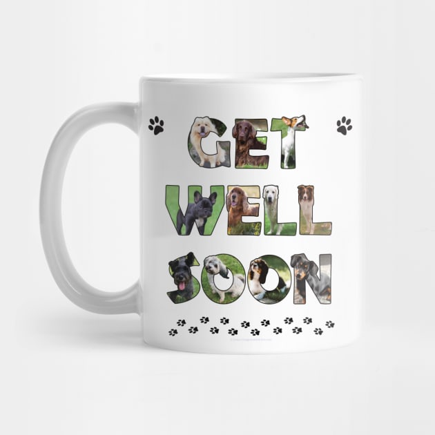 Get Well Soon - mixed dog breed oil painting word art by DawnDesignsWordArt